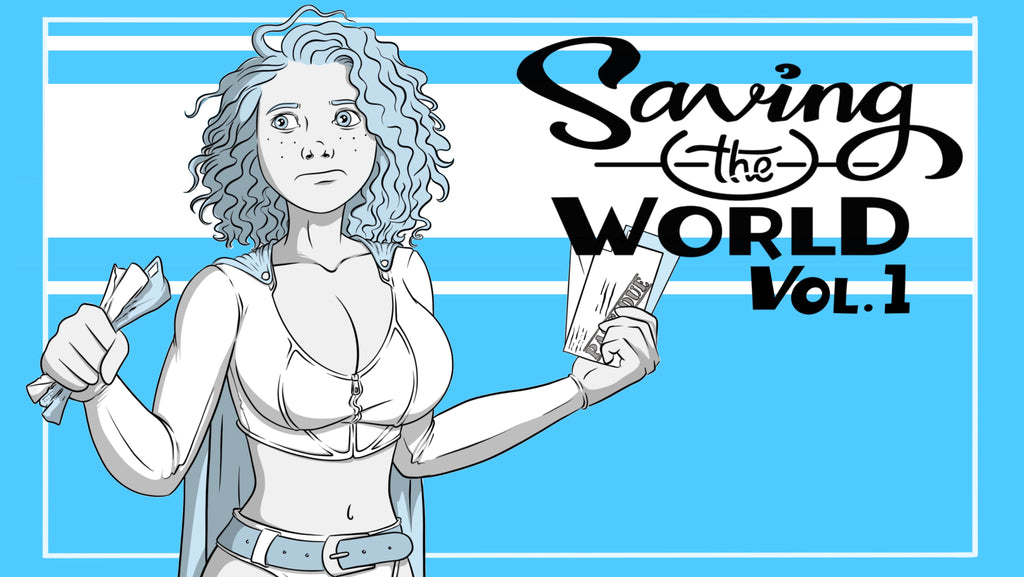 Saving the World Vol. 1!